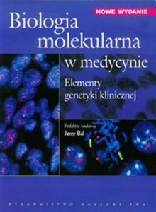 Obrazek Biologia molekularna w medycynie Elementy genetyki klinicznej