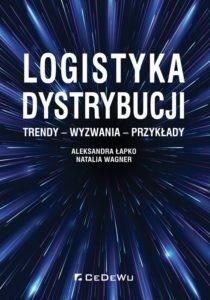Obrazek Logistyka dystrybucji. Trendy - Wyzwania - Przykłady