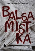 Zobacz : Balsamistk... - Magdalena Adaszewska
