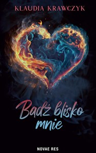 Obrazek Bądź blisko mnie