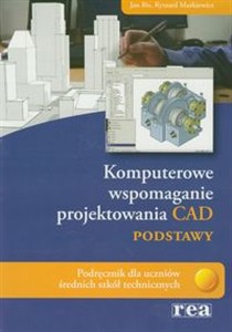 Obrazek Komputerowe wspomaganie projektowania CAD podstawy Podręcznik dla uczniów średnich szkół technicznych