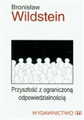 Zobacz : Przyszłość... - Bronisław Wildstein