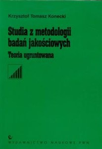 Obrazek Studia z metodologii badań jakościowych Teoria ugruntowana