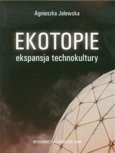 Obrazek Ekotopie ekspansja technokultury