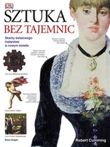 Obrazek Sztuka bez tajemnic Skarby malarstwa w nowym świetle
