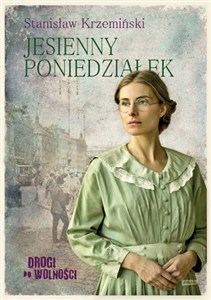 Obrazek Drogi do wolności Jesienny poniedziałek