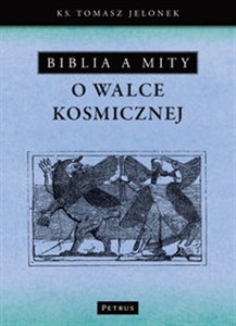 Obrazek Biblia a mity o walce kosmicznej