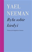 Była sobie... - Yael Neeman -  Książka z wysyłką do UK