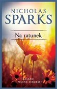 Na ratunek... - Nicholas Sparks -  Książka z wysyłką do UK