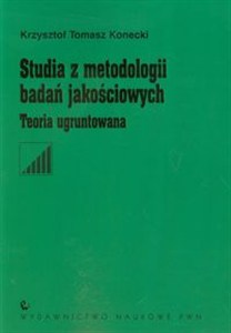 Obrazek Studia z metodologii badań jakościowych Teoria ugruntowana