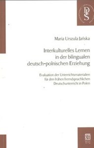 Picture of Interkulturelles Lernen in der bilingualen deutsch-polnischen Erziehung Evaluation der Unterrichtsmaterialien für den frühen fremdsprachlichen Deutschunterricht in Polen