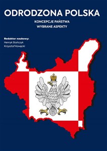 Obrazek Odrodzona Polska Koncepcje państwa. Wybrane aspekty