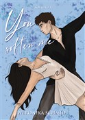 You Soften... - Weronika Schmidt -  foreign books in polish 