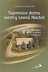 Obrazek Tajemnice domu s. Leonii Nastał