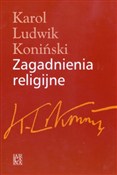 Zobacz : ZAGADNIENI... - KAROL LUDWIK KONIŃSKI