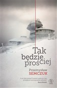 Tak będzie... - Przemysław Semczuk -  foreign books in polish 