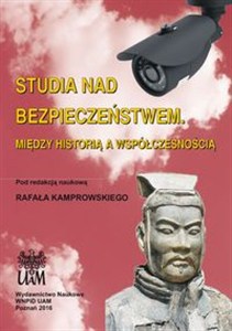 Picture of Studia nad bezpieczeństwem Między historią a współczesnością
