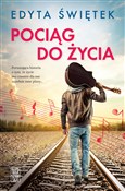 Pociąg do ... - Edyta Świętek - Ksiegarnia w UK