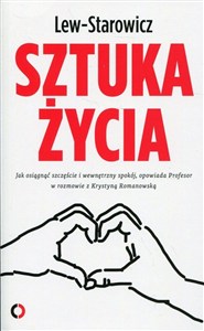 Obrazek Sztuka życia Jak osiągnąć szczęście i wewnętrzny spokój, opowiada Profesor w rozmowie z Krystyną Romanowską