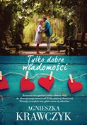 Tylko dobr... - Agnieszka Krawczyk -  books in polish 