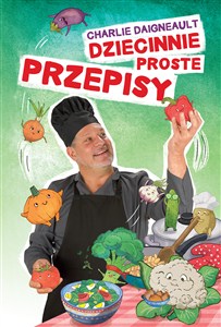 Obrazek Dziecinnie proste przepisy