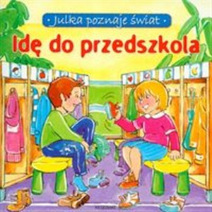 Obrazek Idę do przedszkola Julka poznaje świat