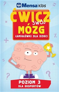 Picture of Mensa Kids Ćwicz swój mózg. Łamigłówki dla dzieci. Poziom 3: Dla ekspertów