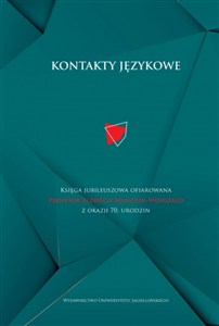 Picture of Kontakty językowe Księga jubileuszowa ofiarowana Profesor Elżbiecie Mańczak-Wohlfeld z okazji 70. urodzin
