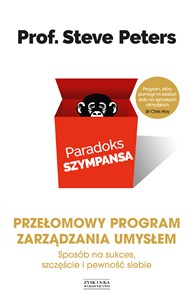 Obrazek Paradoks szympansa. Sposób na sukces, szczęście i pewność siebie. Przełomowy program zarządzania umy