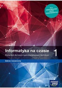 Obrazek Informatyka na czasie 1 Podręcznik Zakres rozszerzony Szkoła ponadpodstawowa