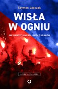 Wisła w og... - Jadczak Szymon -  books in polish 