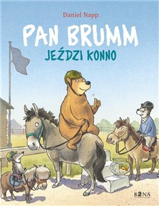 Obrazek Pan Brumm jeździ konno. Pan Brumm
