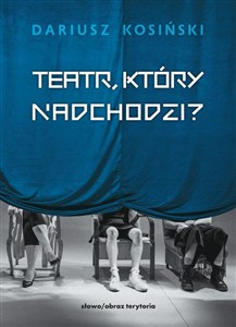 Obrazek Teatr, który nadchodzi
