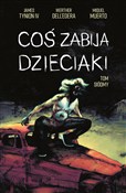 polish book : Coś zabija... - Werther Dell’Edera, James Tynion
