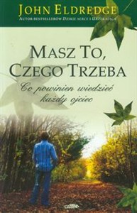 Obrazek Masz to, czego trzeba Co powinien wedzieć każdy ojciec