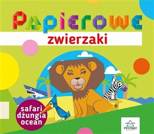 Obrazek Papierowe zwierzaki. Safari, dżungla, ocean