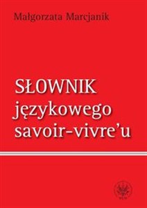 Obrazek Słownik językowego savoir vivre`u