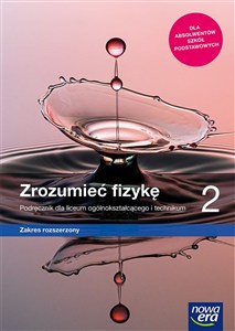 Obrazek Zrozumieć fizykę 2 Podręcznik Zakres rozszerzony Szkoła ponadpodstawowa