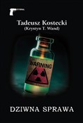 Dziwna spr... - Tadeusz Kostecki -  books in polish 