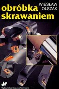 Obróbka sk... - Wiesław Olszak -  foreign books in polish 