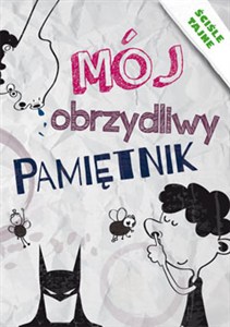 Obrazek Mój obrzydliwy pamiętnik Ściśle tajne