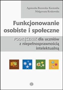 Picture of Funkcjonowanie osobiste i społeczne Podręcznik dla uczniów z niepełnosprawnością intelektualną