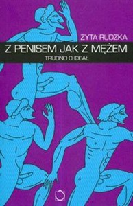 Obrazek Z penisem jak z mężem Trudno o ideał