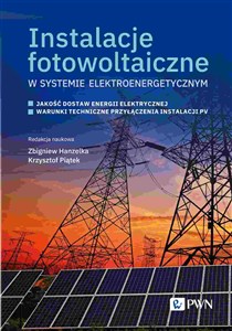 Obrazek Instalacje fotowoltaiczne w systemie elektroenergetycznym Jakość dostaw energii elektrycznej. Warunki techniczne przyłączenia instalacji PV