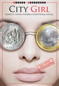 Obrazek City Girl Kobieta która podbiła londyńską giełdę Historia prawdziwa Suzana S.