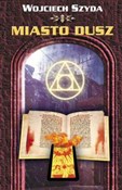 Polska książka : Miasto dus... - Wojciech Szyda