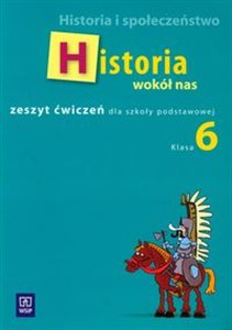 Obrazek Historia wokół nas 6 zeszyt ćwiczeń Szkoła podstawowa