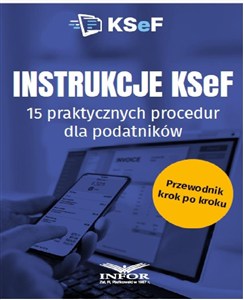 Picture of Instrukcje KSeF. 15 praktycznych procedur..