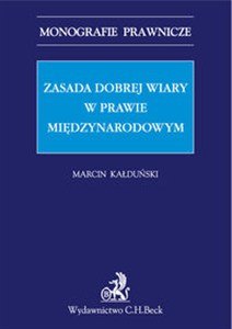 Picture of Zasada dobrej wiary w prawie międzynarodowym