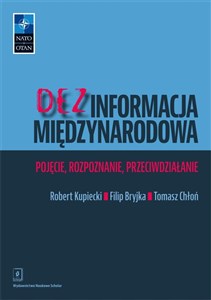 Obrazek Dezinformacja międzynarodowa Pojęcie, rozpoznanie, przeciwdziałanie